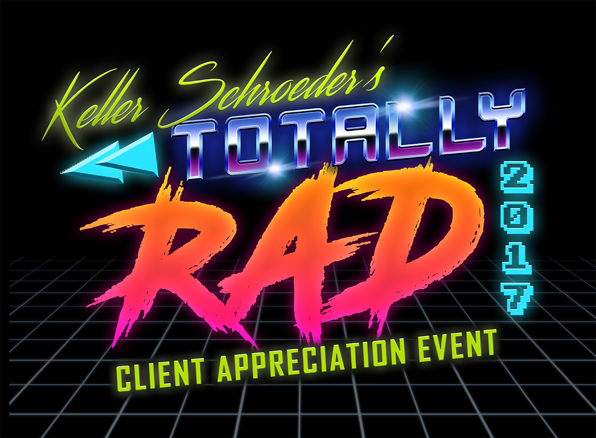 Keller Schroeder Totally Rad 2017 Client Appreciation Event 